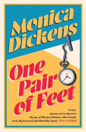 One Pair of Feet - 'I envy anyone yet to discover the joy of Monica Dickens ... she's blissfully funny' Nina Stibbe (ebok) av Monica Dickens