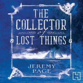 The Collector of Lost Things (lydbok) av Jeremy Page