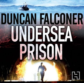 Undersea Prison (lydbok) av Duncan Falconer