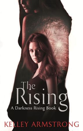 The Rising - Book 3 of the Darkness Rising Series (ebok) av Kelley Armstrong