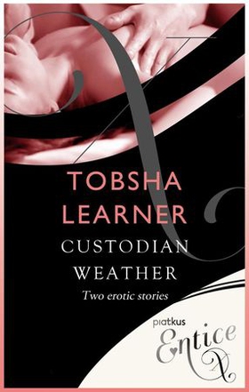 Custodian & Weather - 2 erotic tales (ebok) av Tobsha Learner