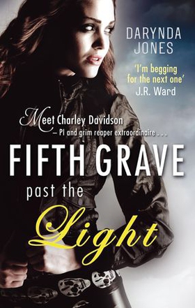 Fifth Grave Past the Light - Number 5 in series (ebok) av Darynda Jones