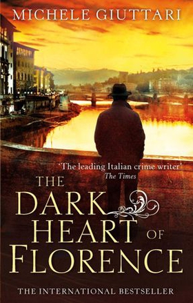 The Dark Heart of Florence (ebok) av Michele Giuttari