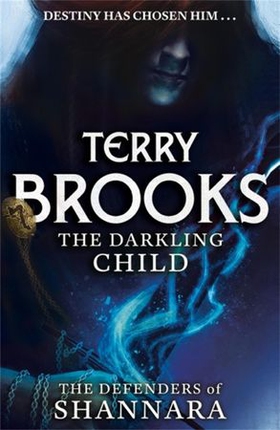 The Darkling Child - The Defenders of Shannara (ebok) av Terry Brooks