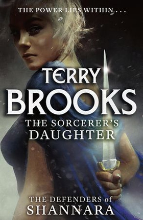 The Sorcerer's Daughter - The Defenders of Shannara (ebok) av Terry Brooks