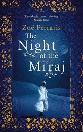 The Night Of The Mi'raj (ebok) av Zoe Ferraris