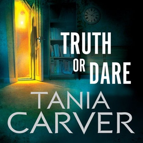 Truth or Dare (lydbok) av Tania Carver
