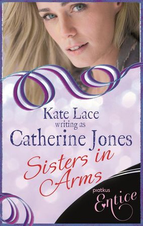 Sisters In Arms (ebok) av Catherine Jones