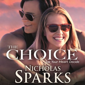 The Choice (lydbok) av Nicholas Sparks