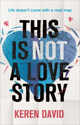This is Not a Love Story (ebok) av Keren David
