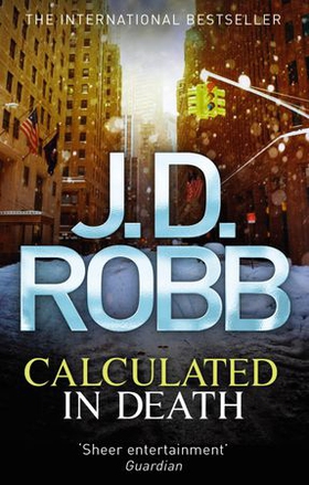 Calculated in Death (ebok) av J. D. Robb