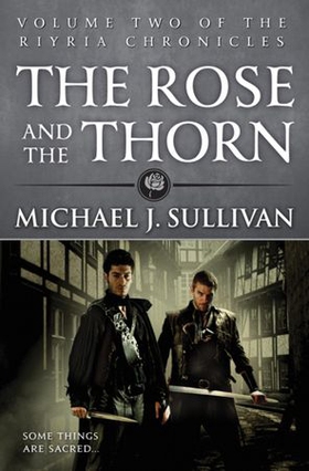 The Rose and the Thorn - Book 2 of The Riyria Chronicles (ebok) av Michael J Sullivan