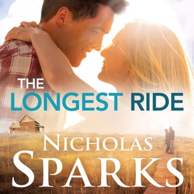 The Longest Ride (lydbok) av Nicholas Sparks