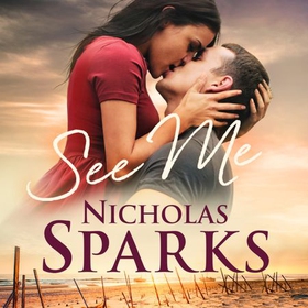 See Me - A stunning love story that will take your breath away (lydbok) av Nicholas Sparks