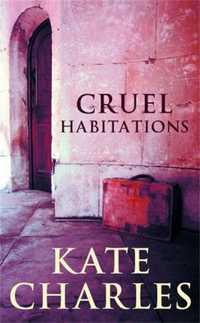 Cruel habitations (ebok) av Kate Charles
