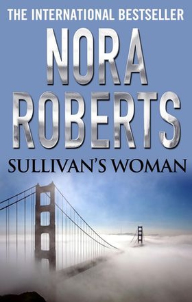 Sullivan's Woman (ebok) av Nora Roberts