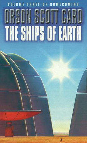The Ships Of Earth - Homecoming Series: Book 3 (ebok) av Orson Scott Card