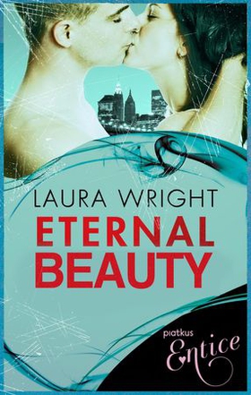 Eternal Beauty - Novella in series (ebok) av Laura Wright