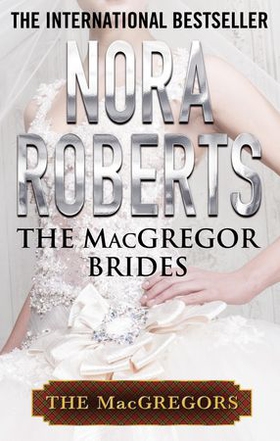 The MacGregor Brides (ebok) av Nora Roberts