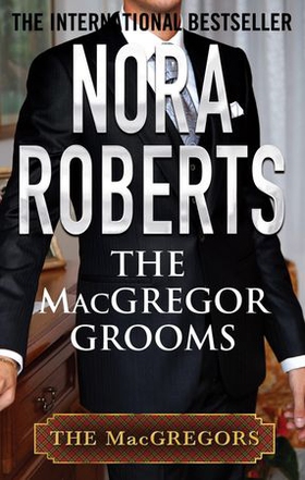 The MacGregor Grooms (ebok) av Nora Roberts