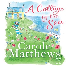 A Cottage by the Sea - A fan favourite from the Sunday Times bestseller (lydbok) av Carole Matthews