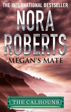 Megan's Mate (ebok) av Nora Roberts