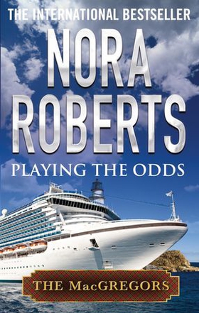 Playing the Odds (ebok) av Nora Roberts