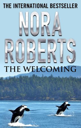The Welcoming (ebok) av Nora Roberts