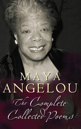 The Complete Collected Poems (ebok) av Maya Angelou