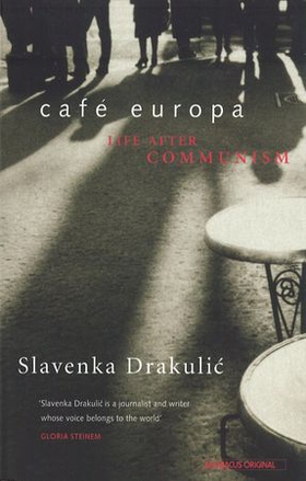 Café Europa - Life After Communism (ebok) av Slavenka Drakulic