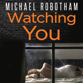 Watching You (lydbok) av Michael Robotham