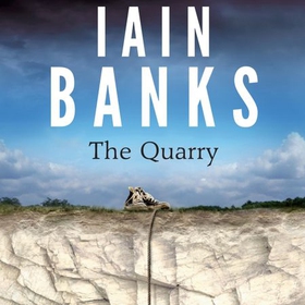 The Quarry - The Sunday Times Bestseller (lydbok) av Iain Banks
