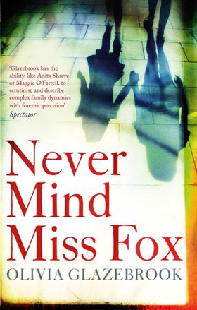 Never Mind Miss Fox (ebok) av Olivia Glazebrook