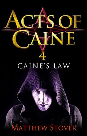 Caine's Law - Book 4 of the Acts of Caine (ebok) av Matthew Stover