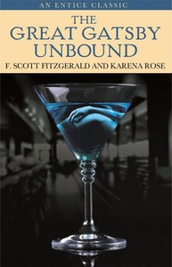 The Great Gatsby Unbound (ebok) av F. Scott F