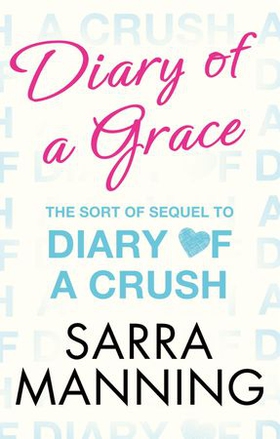 Diary of a Grace - Novella in series (ebok) av Sarra Manning
