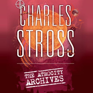 The Atrocity Archives (lydbok) av Charles Str
