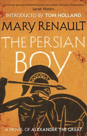 The Persian Boy - A Novel of Alexander the Great: A Virago Modern Classic (ebok) av Mary Renault