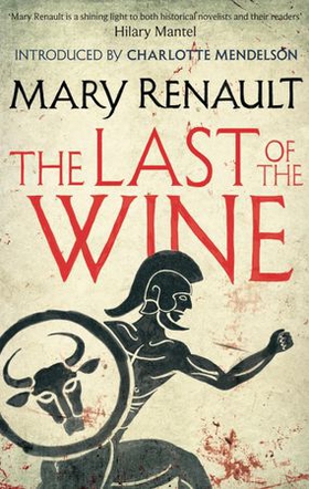 The Last of the Wine - A Virago Modern Classic (ebok) av Mary Renault
