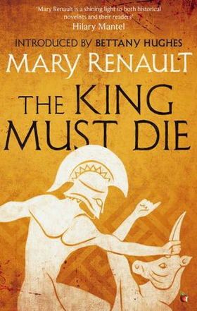 The King Must Die - A Virago Modern Classic (ebok) av Mary Renault