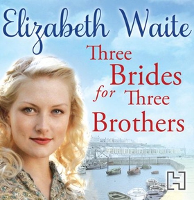 Three Brides for Three Brothers (lydbok) av Elizabeth Waite