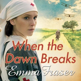 When the Dawn Breaks (lydbok) av Emma Fraser