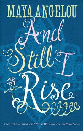And Still I Rise (ebok) av Maya Angelou