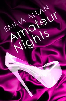 Amateur Nights - Number 1 in Series (ebok) av Emma Allan