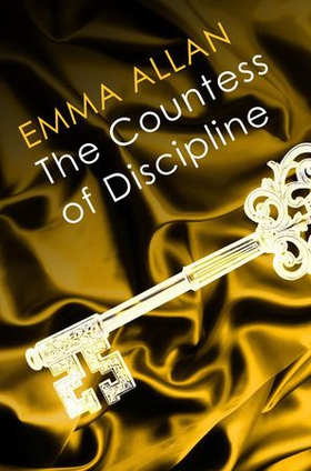The Countess of Discipline (ebok) av Emma Allan