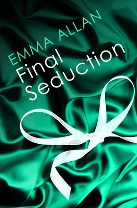 Final Seduction - Number 3 in series (ebok) av Emma Allan