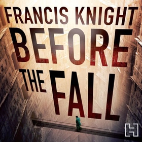 Before the Fall - Book 2 of the Rojan Dizon Novels (lydbok) av Francis Knight