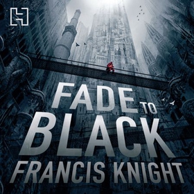 Fade to Black - Book 1 of the Rojan Dizon Novels (lydbok) av Francis Knight