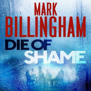 Die of Shame (lydbok) av Mark Billingham, Ukj