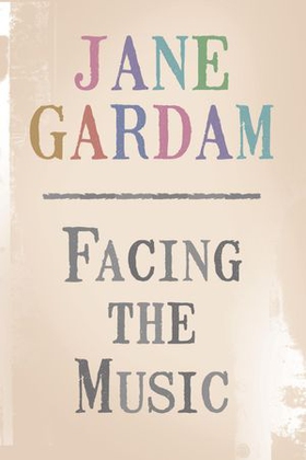 Facing the Music (ebok) av Jane Gardam